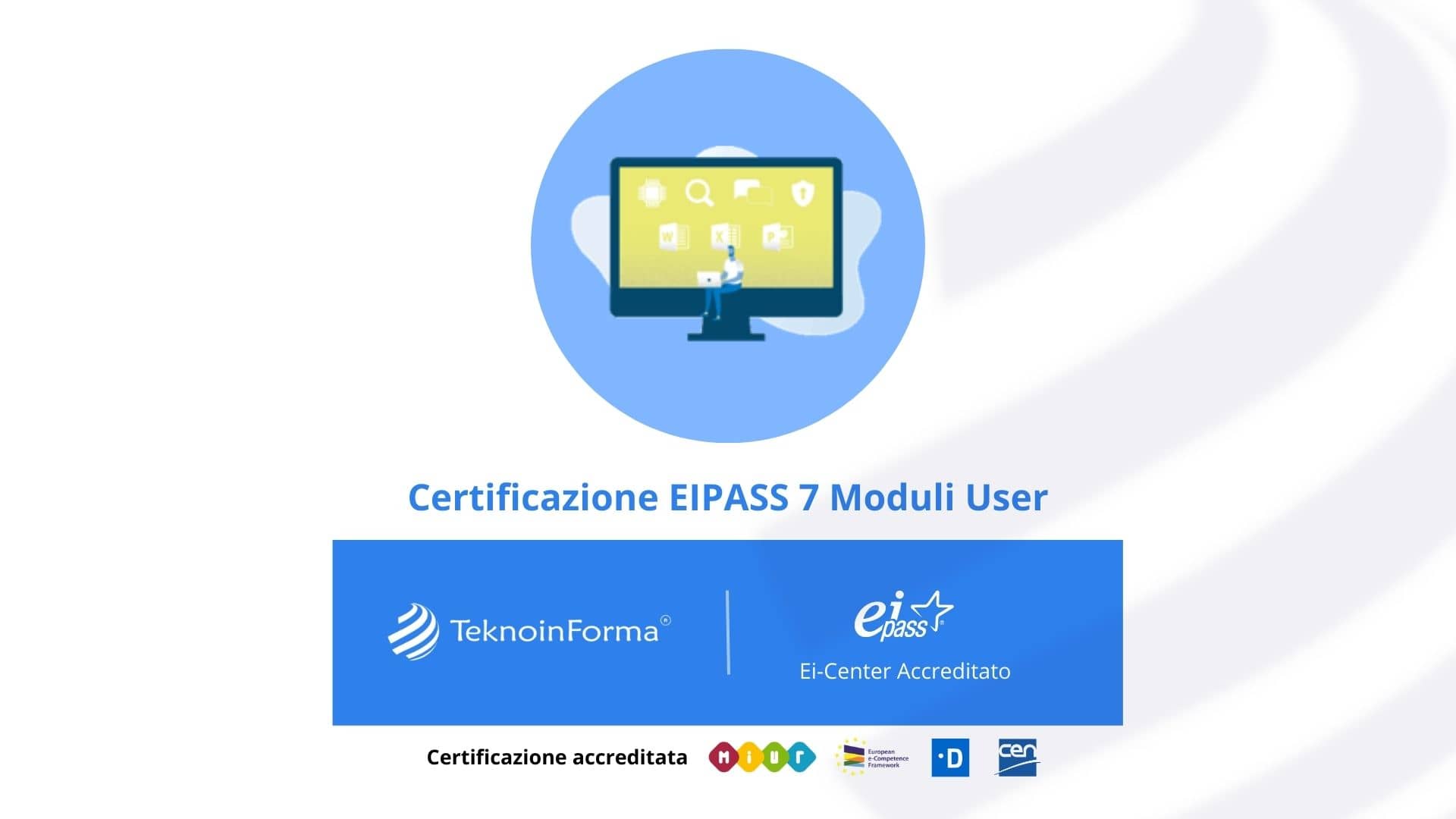 Certificazione Eipass 7 Moduli User - TeknoinForma Ei-Center